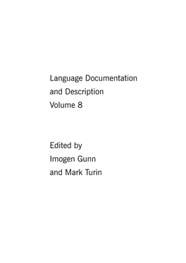 Language Documentation and Description Volume 8 Edited by Imogen Gunn and Mark Turin