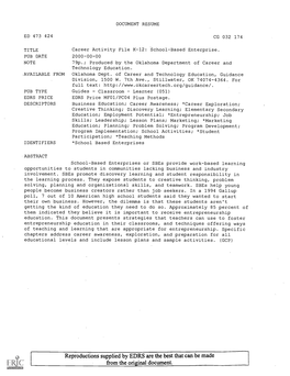 TITLE Career Activity File K-12: School-Based Enterprise. PUB DATE 2000-00-00 NOTE 79P.; Produced by the Oklahoma Department of Career and Technology Education