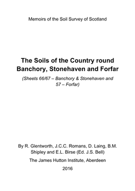 The Soils of the Country Round Banchory, Stonehaven and Forfar (Sheets 66/67 – Banchory & Stonehaven and 57 – Forfar)