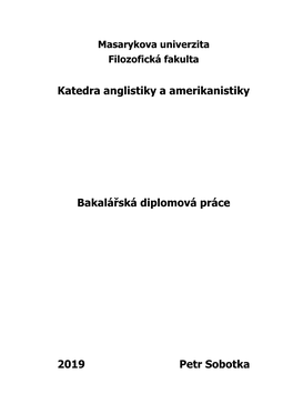 Katedra Anglistiky a Amerikanistiky Bakalářská Diplomová Práce 2019 Petr Sobotka