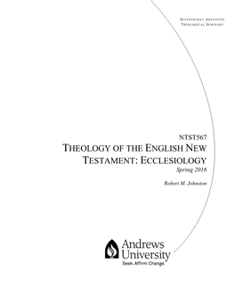 THEOLOGY of the ENGLISH NEW TESTAMENT: ECCLESIOLOGY Spring 2016
