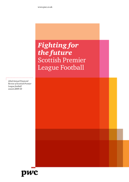 Annual Financial Review of Scottish Premier League Football Season 2009-10 Contents