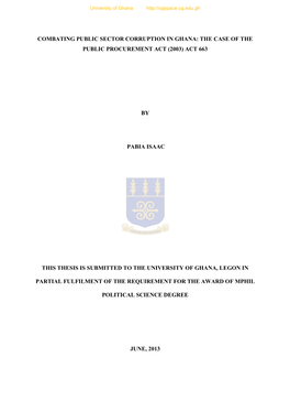 Combating Public Sector Corruption in Ghana: the Case of the Public Procurement Act (2003) Act 663 by Pabia Isaac This Thesis