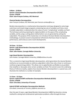 Classical Benders Decomposition (KC203) Cluster: CPAIOR Chair: Jean-François Cordeau, HEC Montreal