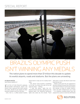 Brazil's Olympic Push Isn't Winning Any Medals the Nation Plans to Spend More Than $1 Trillion This Decade to Update Its Woeful Airports, Roads and Stadiums