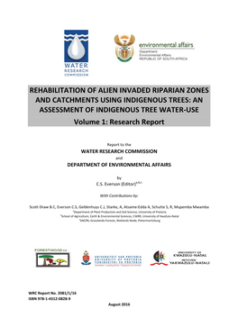 REHABILITATION of ALIEN INVADED RIPARIAN ZONES and CATCHMENTS USING INDIGENOUS TREES: an ASSESSMENT of INDIGENOUS TREE WATER-USE Volume 1: Research Report