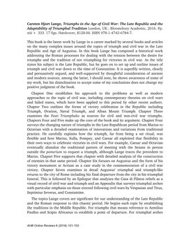 Carsten Hjort Lange, Triumphs in the Age of Civil War: the Late Republic and the Adaptability of Triumphal Tradition London, UK.: Bloomsbury Academic, 2016