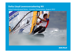 Delta Lloyd Levensverzekering NV Dated Subordinated Notes - Investor Presentation, August 2012 Table of Contents I