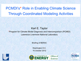 PCMDI's* Role in Enabling Climate Science Through Coordinated