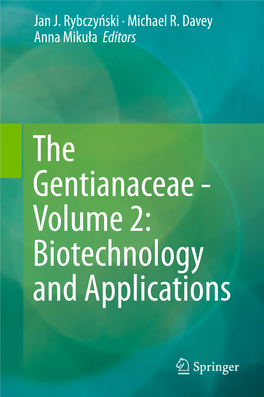 The Gentianaceae - Volume 2: Biotechnology and Applications the Gentianaceae - Volume 2: Biotechnology and Applications Gentiana Tibetica King