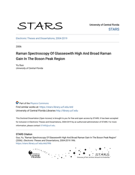 Raman Spectroscopy of Glasseswith High and Broad Raman Gain in the Boson Peak Region