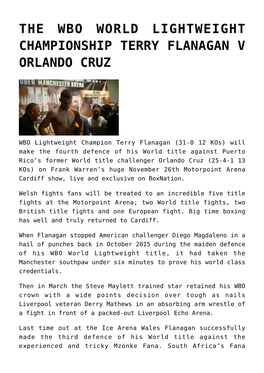 The Wbo World Lightweight Championship Terry Flanagan V Orlando Cruz