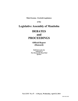 Legislative Assembly of Manitoba Debates and Proceedings Are Also Available on the Internet at the Following Address