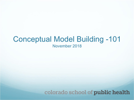 Conceptual Model Building -101 November 2018 Overview