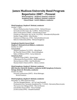 James Madison University Band Program Repertoire 2007 – Present Wind Symphony – Stephen P