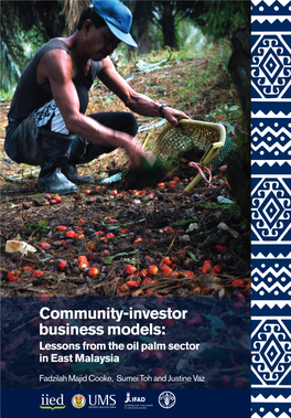 Community-Investor Business Models: Lessons from the Oil Palm Sector in East Malaysia