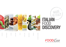 Italian Food Discovery Pasta Olives Cheese Tomato Legumes Olive Oil Dressings Vegetables Confectionery Foodeast for Foodies