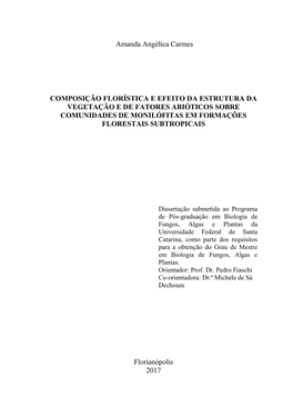 Universidade Federal De Santa Catarina, Como Parte Dos Requisitos Para a Obtenção Do Grau De Mestre Em Biologia De Fungos, Algas E Plantas