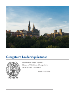 The Georgetown Leadership Seminar, Institute for the Study of Diplomacy, School of Foreign Service, Georgetown University
