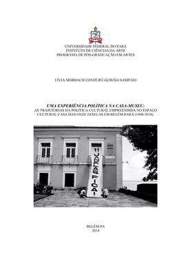 Uma Experiência Política Na Casa-Museu: As Trajetórias Da Política Cultural Empreendida No Espaço Cultural Casa Das Onze Janelas Em Belém-Pará (1998-2018)