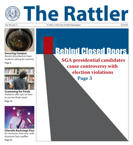 Behind Closed Doors Students Asking for Cameras Page 6 SGA Presidential Candidates Cause Controversy with Election Violations Page 3