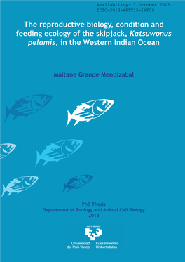 The Reproductive Biology, Condition and Feeding Ecology of the Skipjack, Katsuwonus Pelamis, in the Western Indian Ocean