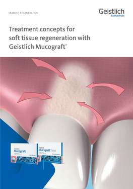 Treatment Concepts for Soft Tissue Regeneration with Geistlich Mucograft