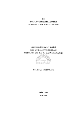 Kültür Ve Turizm Bakanlığı Kültür Varlıkları Ve Müzeler Genel Müdürlüğü Friglerin Gizemli Uygarlığı, S.64, 2007 İstanbul.)