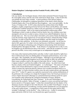 Shadow Kingdom: Lotharingia and the Frankish World, C.850-C.1050 1. Introduction Like Any Family, the Carolingian Dynasty Which
