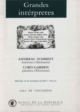 ANDREAS SCHMIDT Barítono (Alemania) CORDGARBEN Pianista (Alemania)