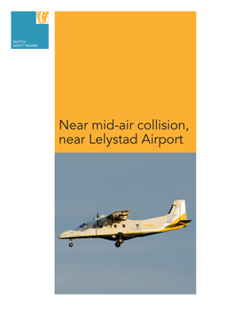 Near Mid-Air Collision, Near Lelystad Airport Near Mid-Air Collision, Near Lelystad Airport