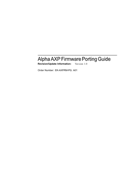 Alpha AXP Firmware Porting Guide Revision/Update Information: Version 1.0