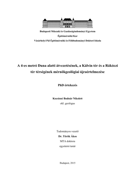 A 4-Es Metró Duna Alatti Átvezetésének, a Kálvin Tér És a Rákóczi Tér Térségének Mérnökgeológiai Újraértelmez