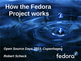 How the Fedora Project Works