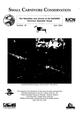 Page 1 SMALL CARNIVORE CONSERVATION the Newsletter and Journal of the IUCN/SSC Carnivore Specialist Group IUCN the Wodd Conservation Union Number 30 April 2004 394