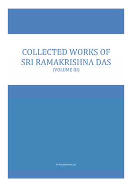 Collected Works of Sri Ramakrishna Das (Volume Iii)