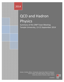 QCD and Hadron Physics Summary of the DNP Town Meeting Temple University, 13-15 September 2014