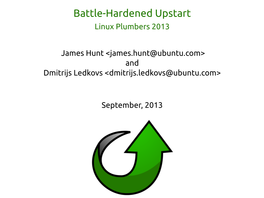 Battle-Hardened Upstart Linux Plumbers 2013
