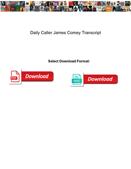 Daily Caller James Comey Transcript