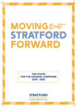 Stratford Original BID Proposal 2020-2025 2 Vision This Is Stratford