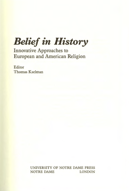 Belief in History Innovative Approaches to European and American Religion