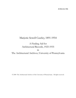 Finding Aid for Marjorie Sewell Cautley Architectural Records, 1925-1935, in the Architectural Archives, University of Pennsylva