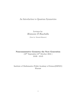 An Introduction to Quantum Symmetries Réamonn´O Buachalla