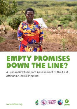 EMPTY PROMISES DOWN the LINE? a Human Rights Impact Assessment of the East African Crude Oil Pipeline