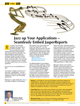 Jazz up Your Applications – Seamlessly Embed Jasperreports T Is Easy to See Why Bbj® That Embeds Java Code to Wrap and Data for the Report