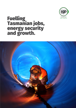 Fuelling Tasmanian Jobs, Energy Security and Growth