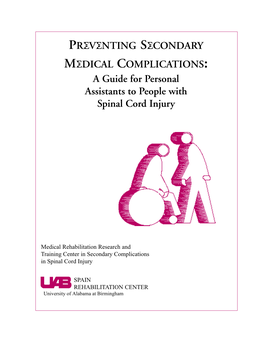 PREVENTING SECONDARY MEDICAL COMPLICATIONS: a Guide for Personal Assistants to People with Spinal Cord Injury