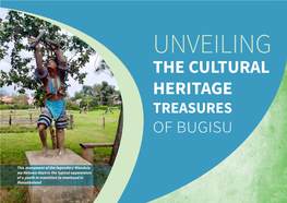 UNVEILING the CULTURAL and HERITAGE TREASURES of BUGISU REGION 1 2 UNVEILING the CULTURAL and HERITAGE TREASURES of BUGISU REGION Table of Contents