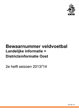 Bewaarnummer Veldvoetbal Landelijke Informatie + Districtsinformatie Oost