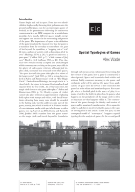 Spatial Typologies of Games Own” (Huizinga 1970, P